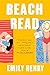 Beach Read by Emily Henry Beach Read by Emily Henry