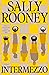 Intermezzo by Sally Rooney Intermezzo by Sally Rooney