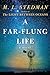 A Far-Flung Life by M.L. Stedman A Far-Flung Life by M.L. Stedman