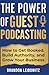 The Power of Guest Podcasting by Brandon Leibowitz The Power of Guest Podcasting by Brandon Leibowitz