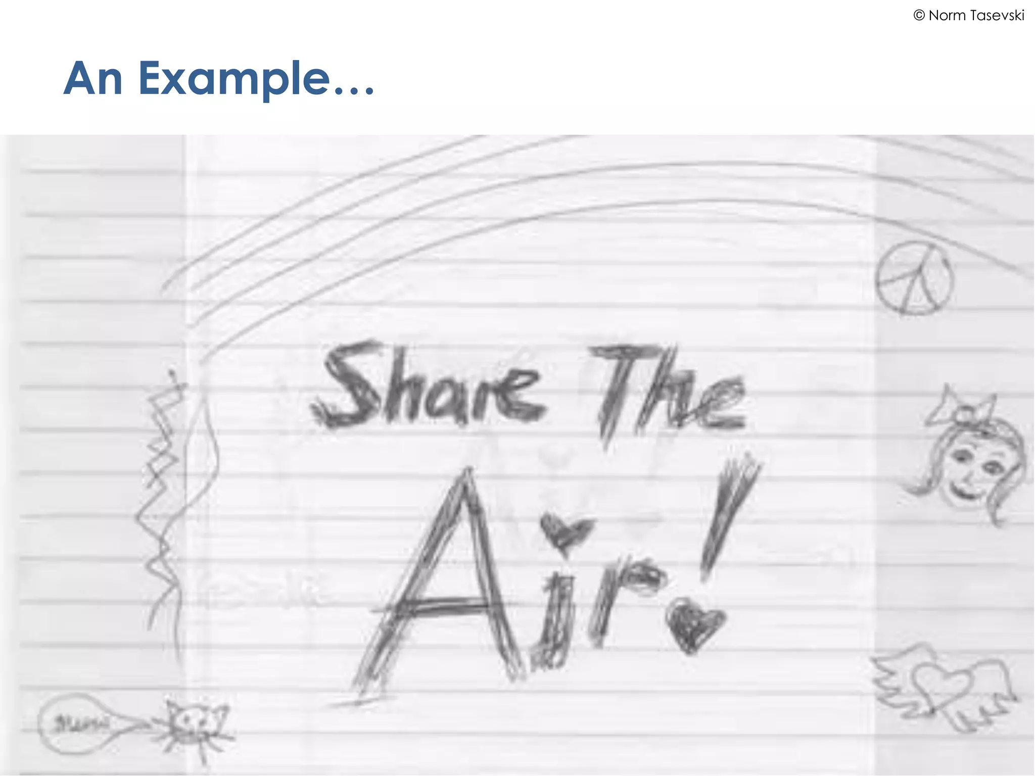 © Norm Tasevski
An Example…
7
 