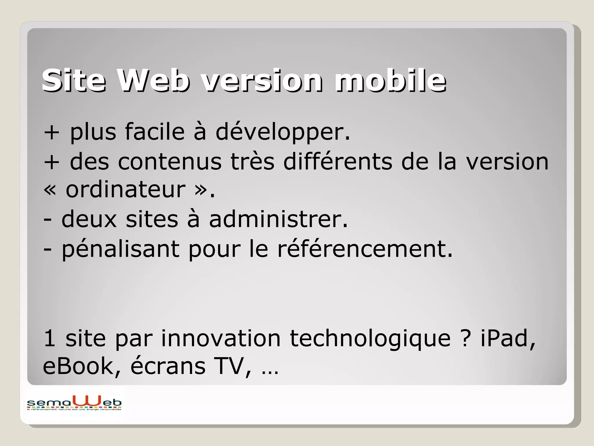 Plus de mobinautes que d'internautes dès 2014. 