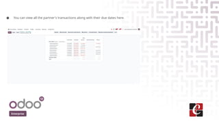 Enterprise
● You can view all the partner's transactions along with their due dates here.