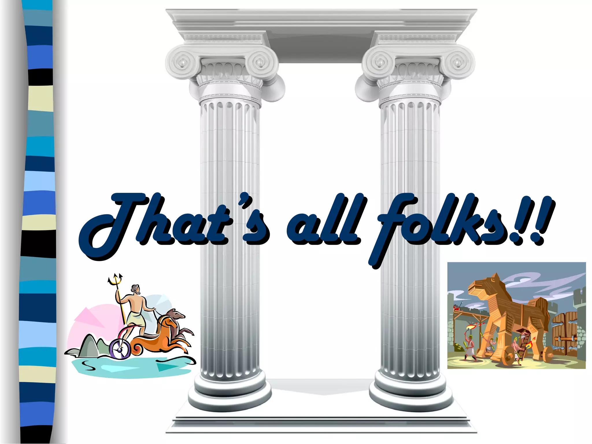 That’s all folks!!That’s all folks!!
 