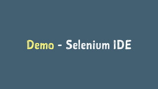 Demo - Selenium IDE
 