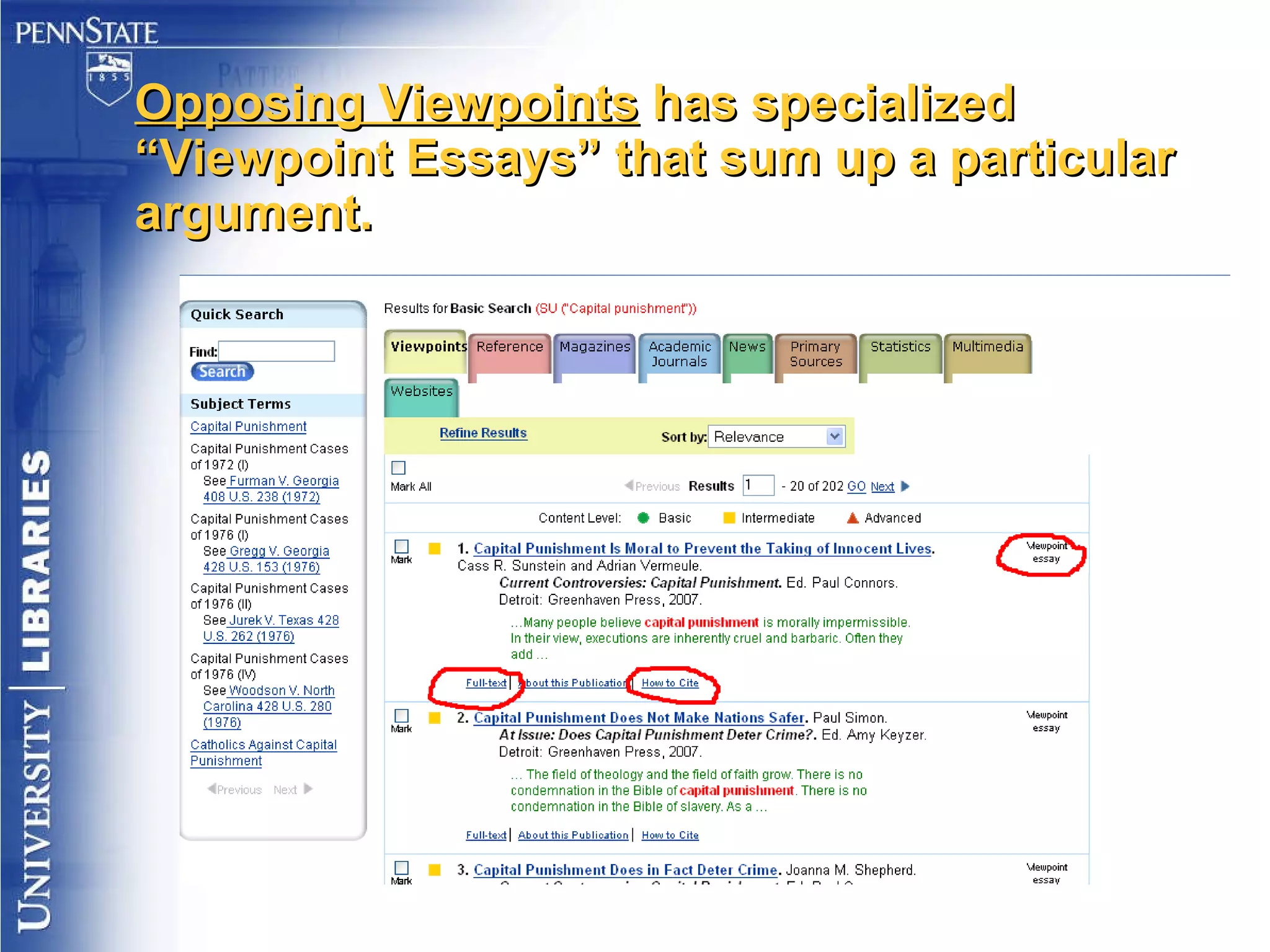 Opposing Viewpoints  has specialized “Viewpoint Essays” that sum up a particular argument. 