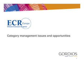 Category management issues and opportunities




                                               1
 