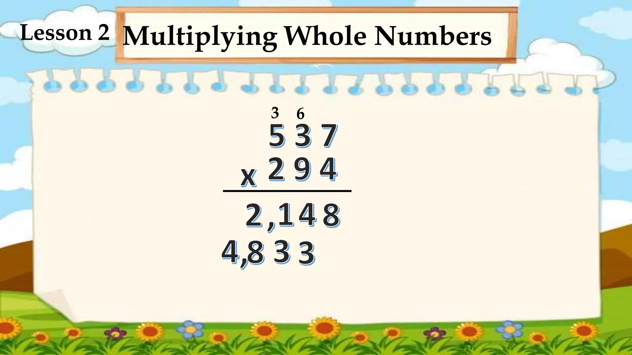 Multiplying Whole Numbers
Lesson 2
6
3