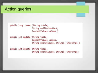 Action queries
 
