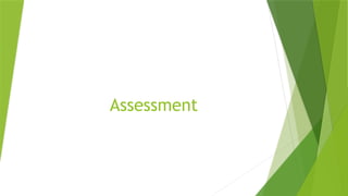 Assessment
 