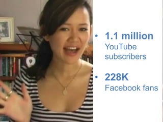 • 1.1 million
  YouTube
  subscribers

• 228K
  Facebook fans


                5
 