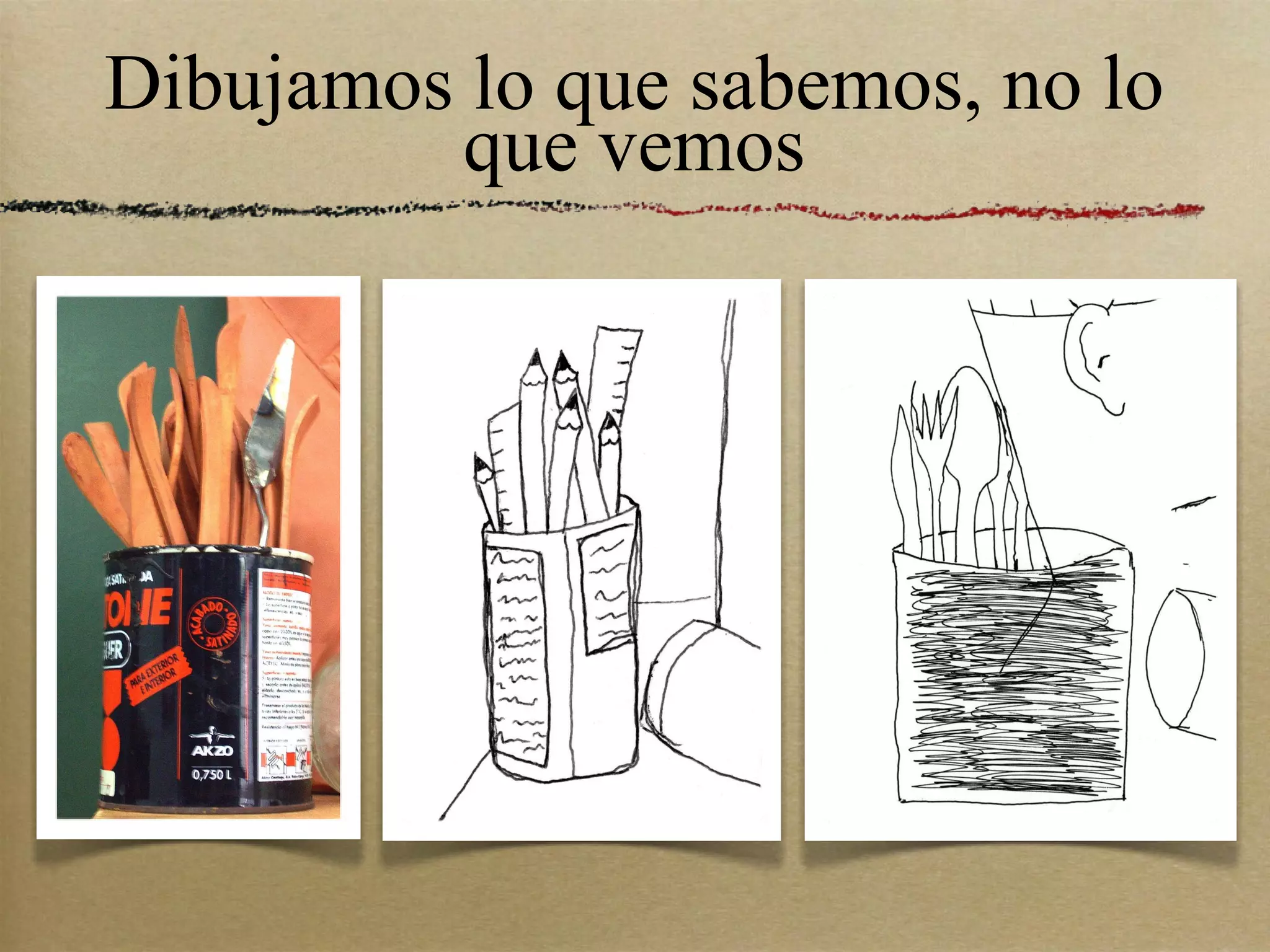 Dibujamos lo que sabemos, no lo que vemos 