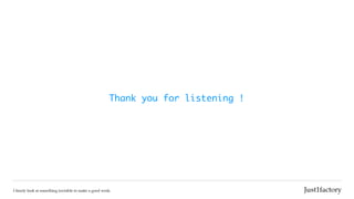 Thank	you	for	listening	!
 
