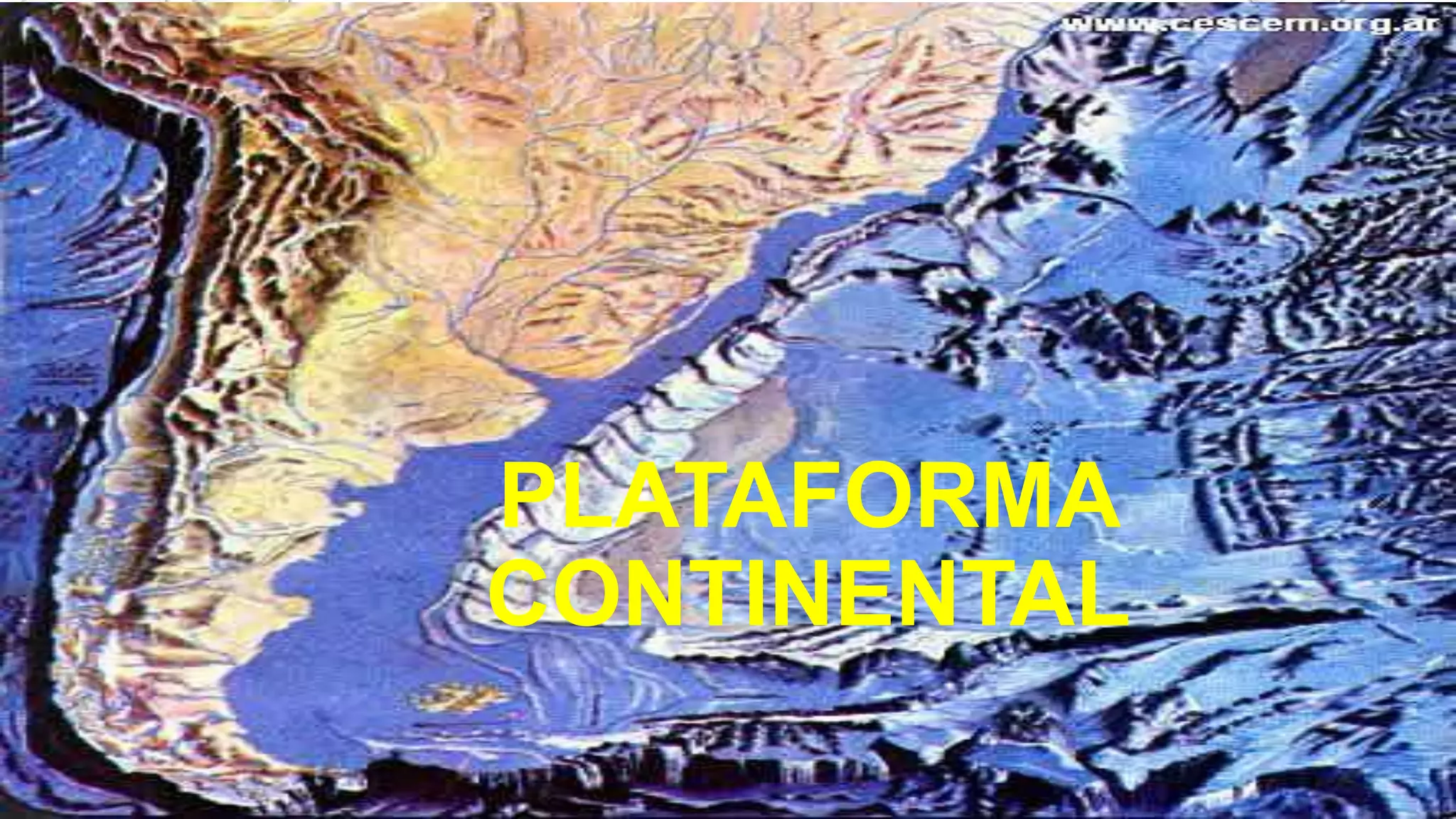 PLATAFORMA
CONTINENTAL
 