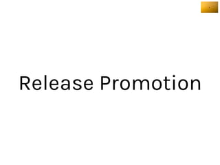 Release Promotion
 