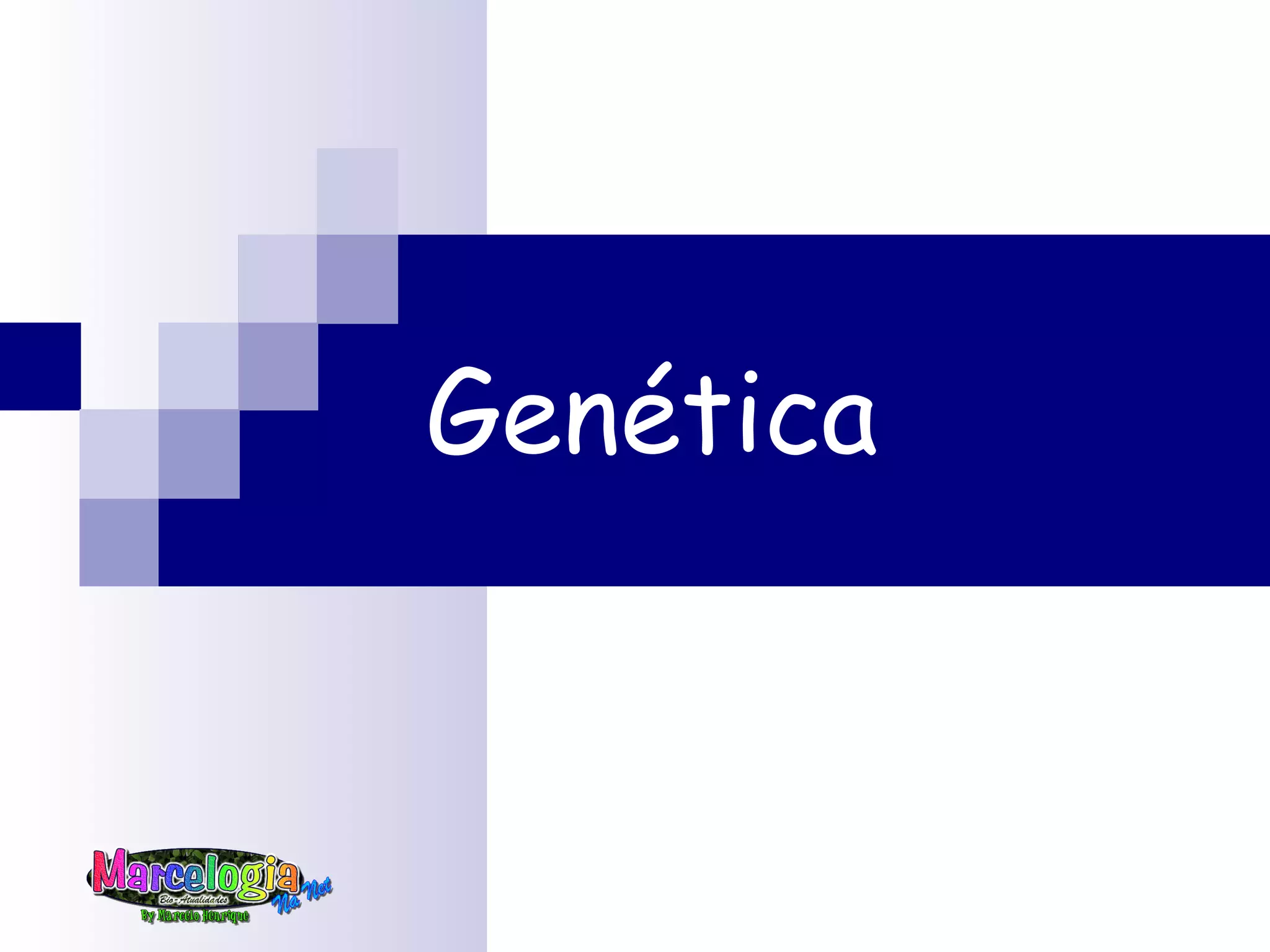 Genética
 