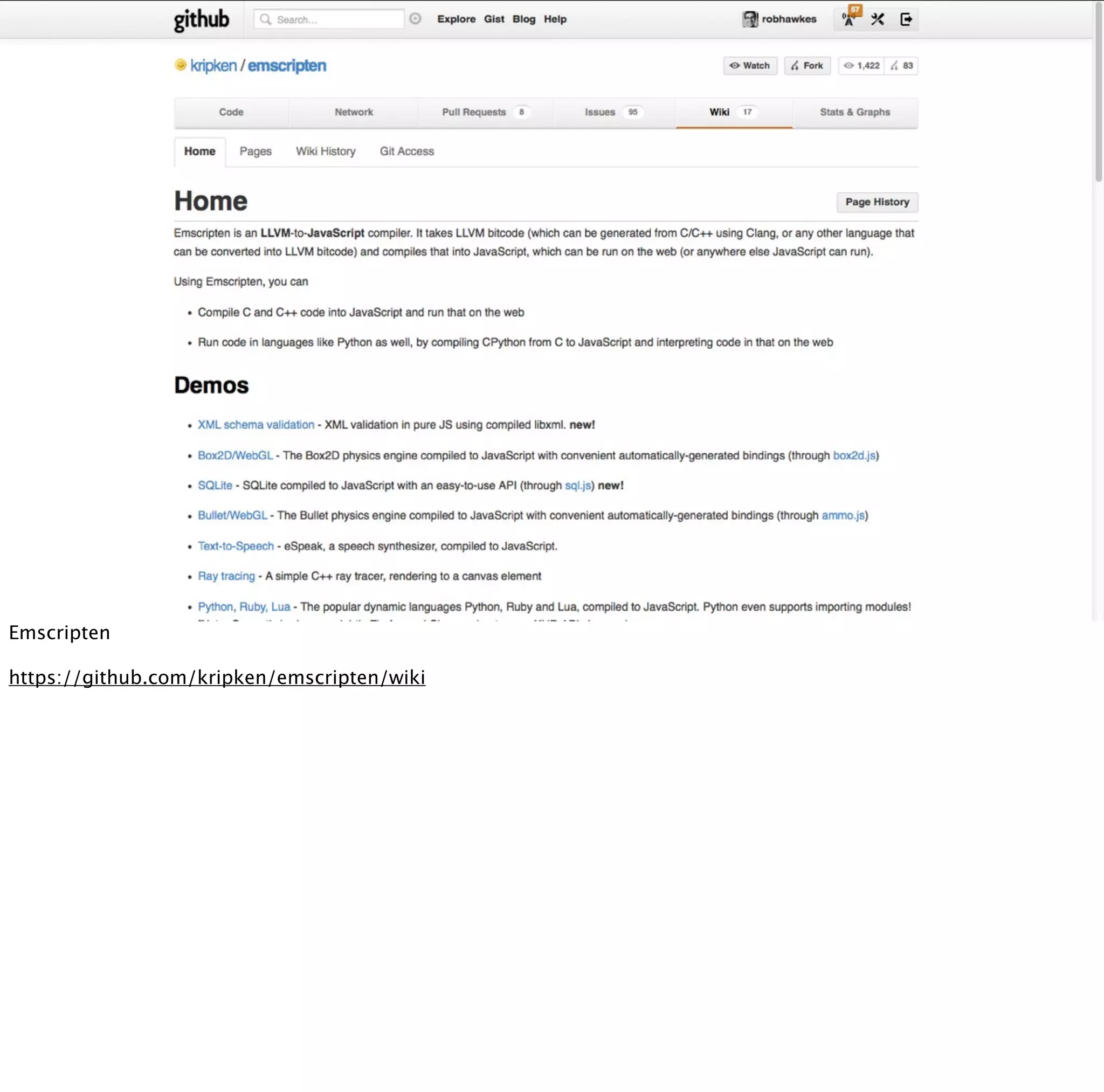Emscripten

https://github.com/kripken/emscripten/wiki
 