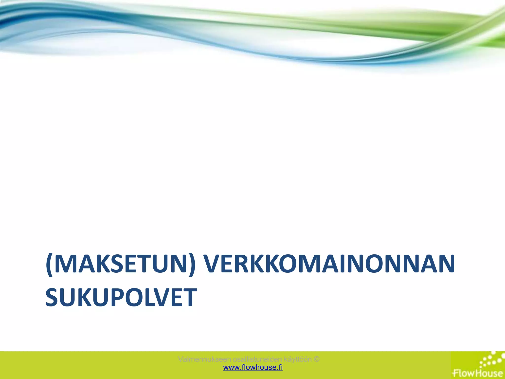 (maksetun) Verkkomainonnan sukupolvet