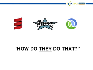“HOW DO THEY DO THAT?”
 