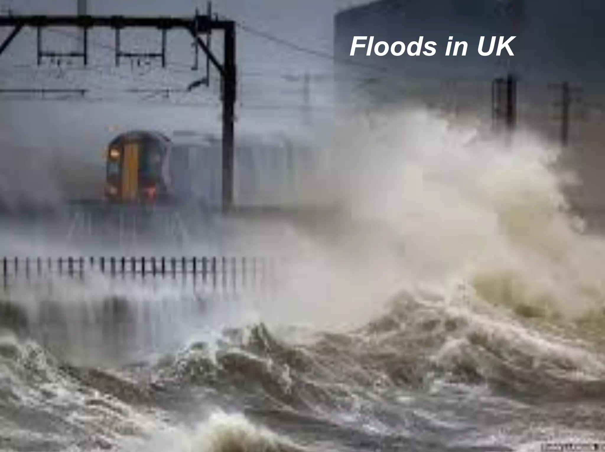 Floods in UK
 
