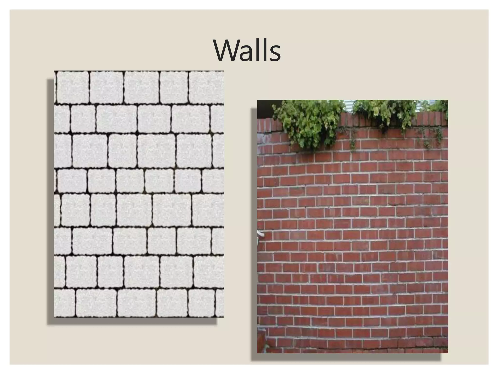 Walls
 