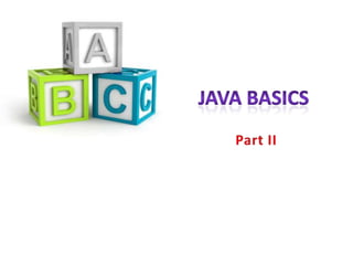  java programming basics - part ii