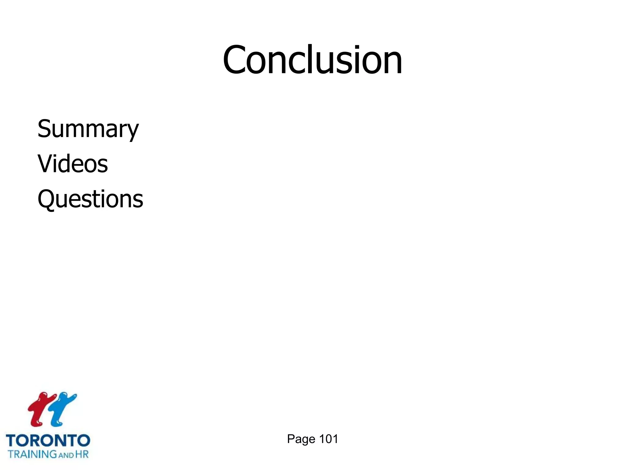 Conclusion
Summary
Videos
Questions




               Page 101
 