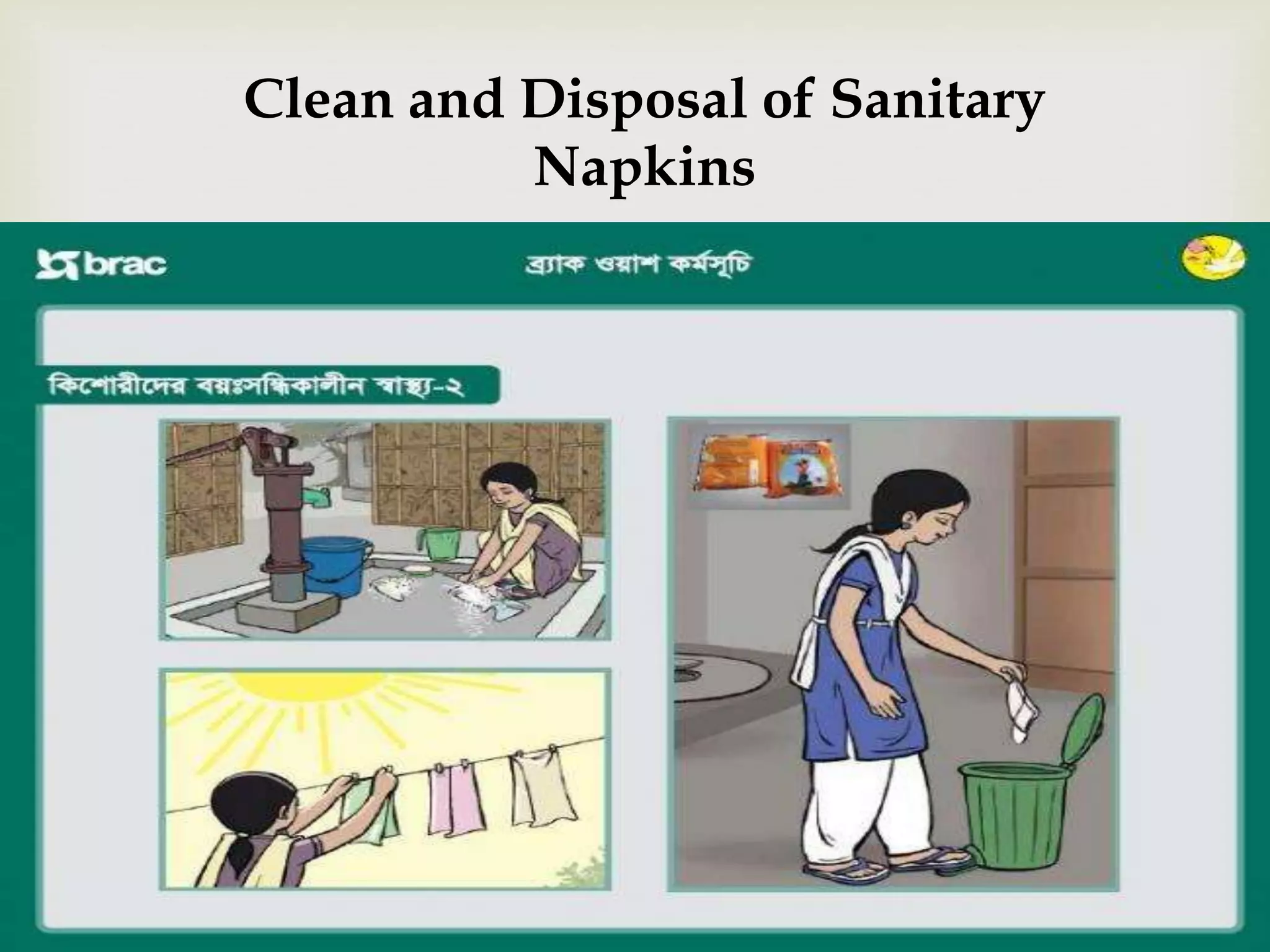 
Clean and Disposal of Sanitary
Napkins
 