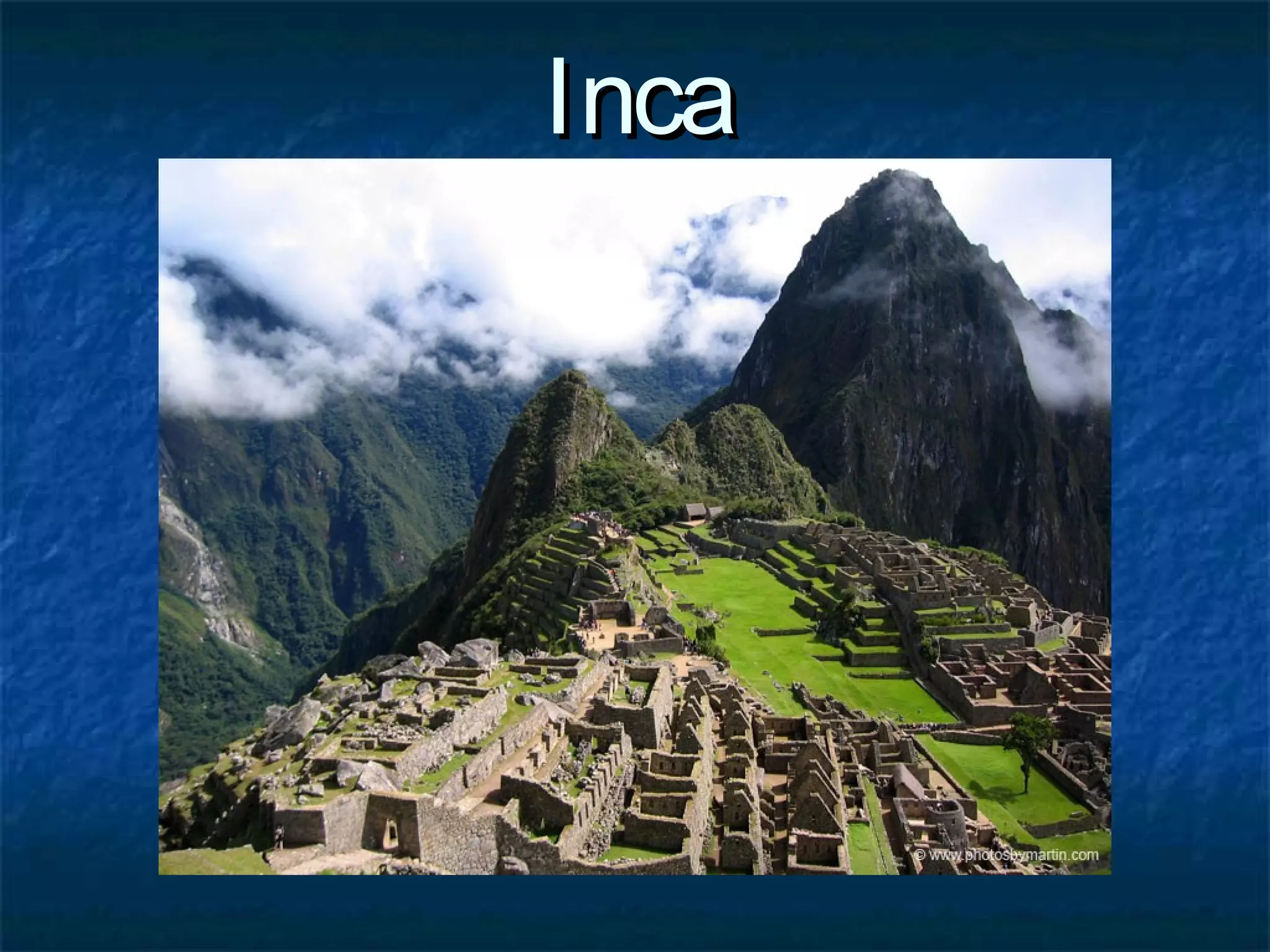 IncaInca
 