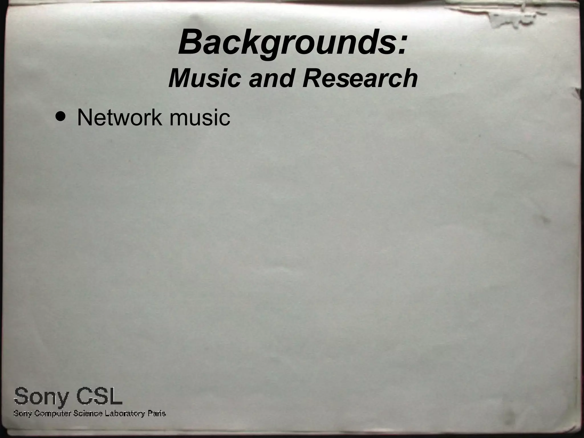 Backgrounds: Music and Research Network music 