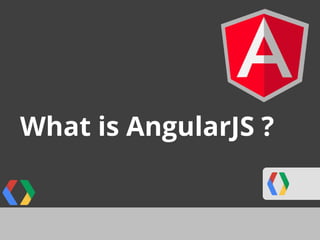 What is AngularJS ?
