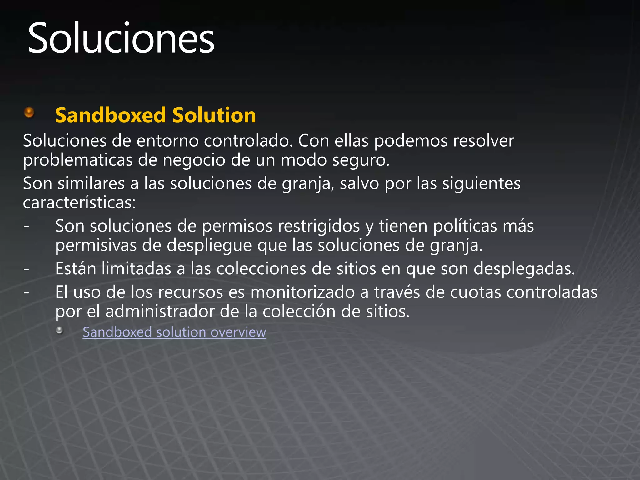 Sandboxed Solution
Sandboxed solution overview
 