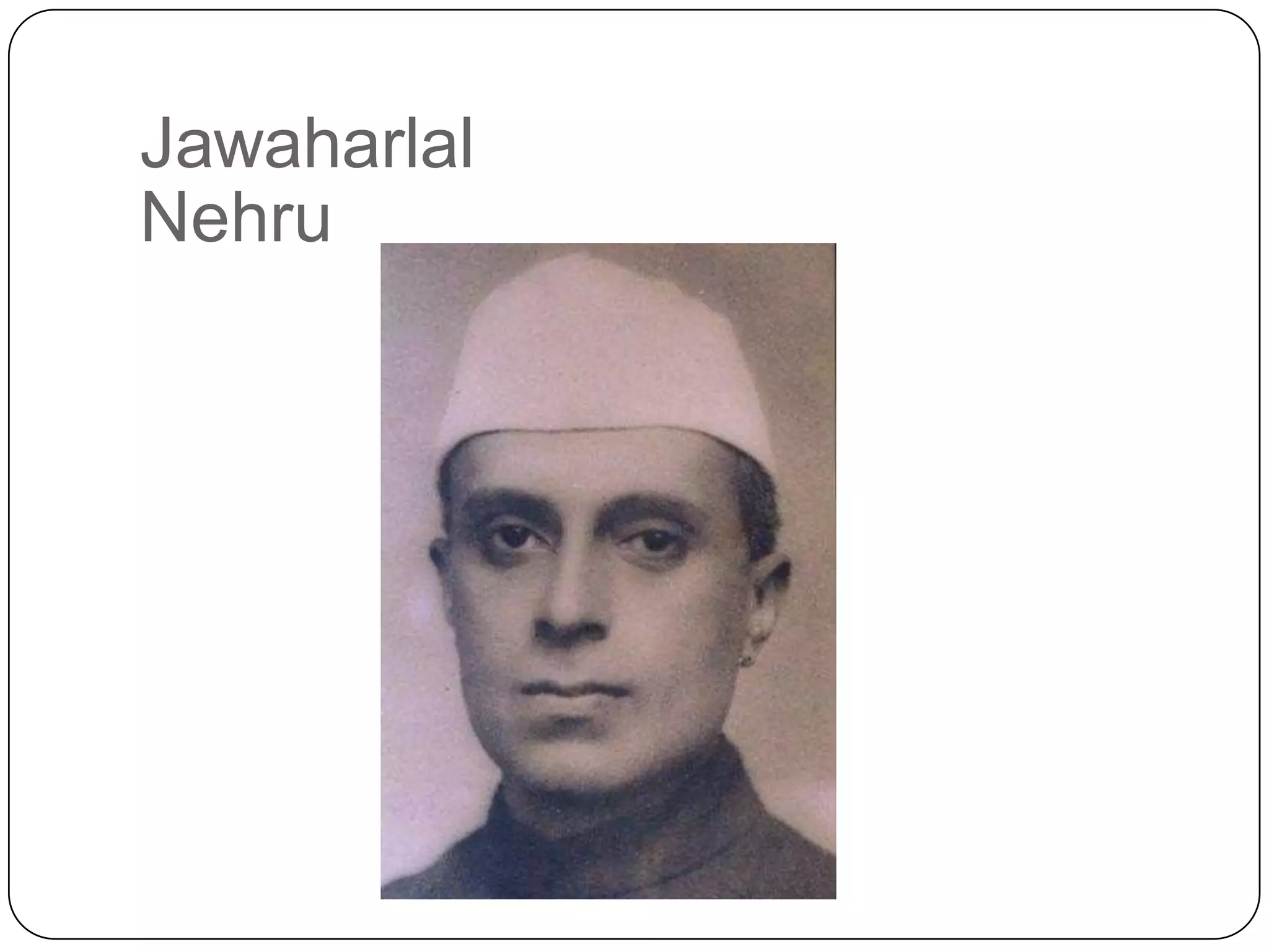 Jawaharlal
Nehru
 