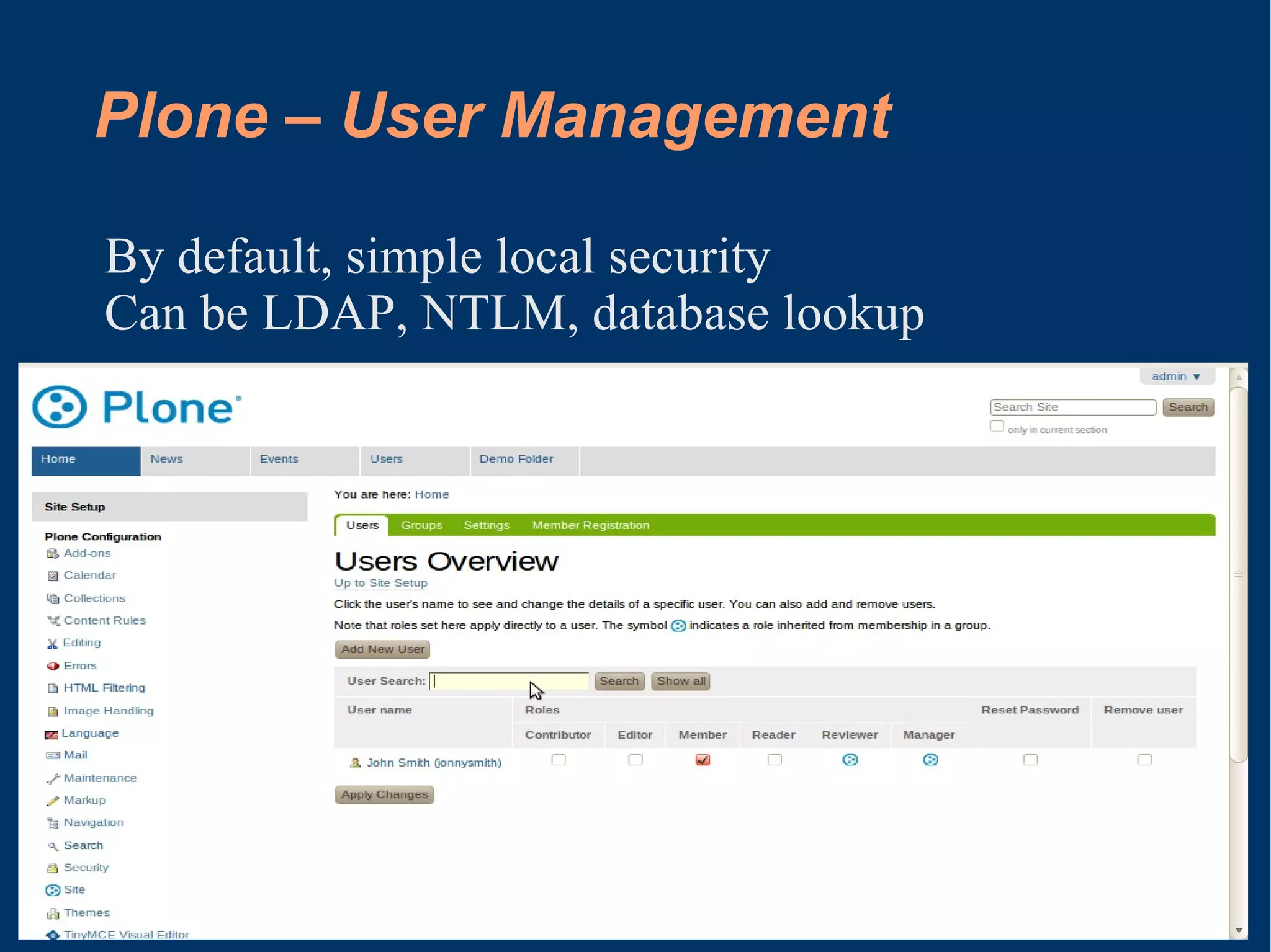 Why not build a CMS myself Plone is: Well documented 