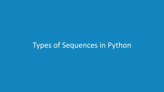www.edureka.co/pythonEDUREKA PYTHON CERTIFICATION TRAINING
Types of Sequences in Python
 