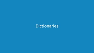 www.edureka.co/pythonEDUREKA PYTHON CERTIFICATION TRAINING
Dictionaries
 