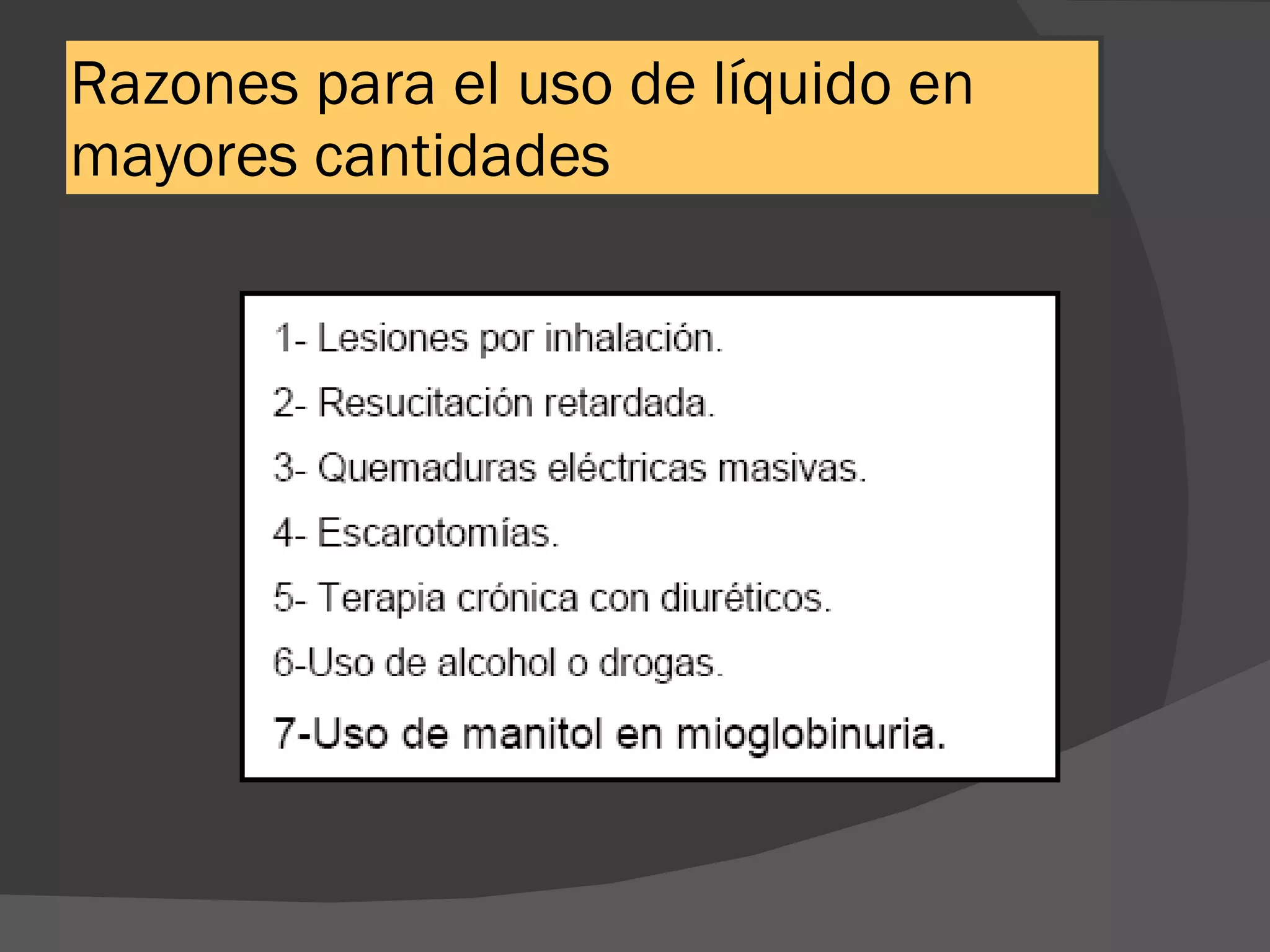 Razones para el uso de líquido en mayores cantidades 