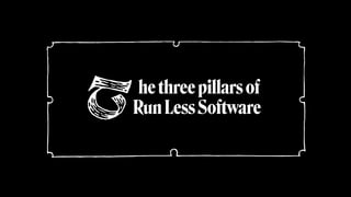 hethreepillarsof
RunLessSoftware
 