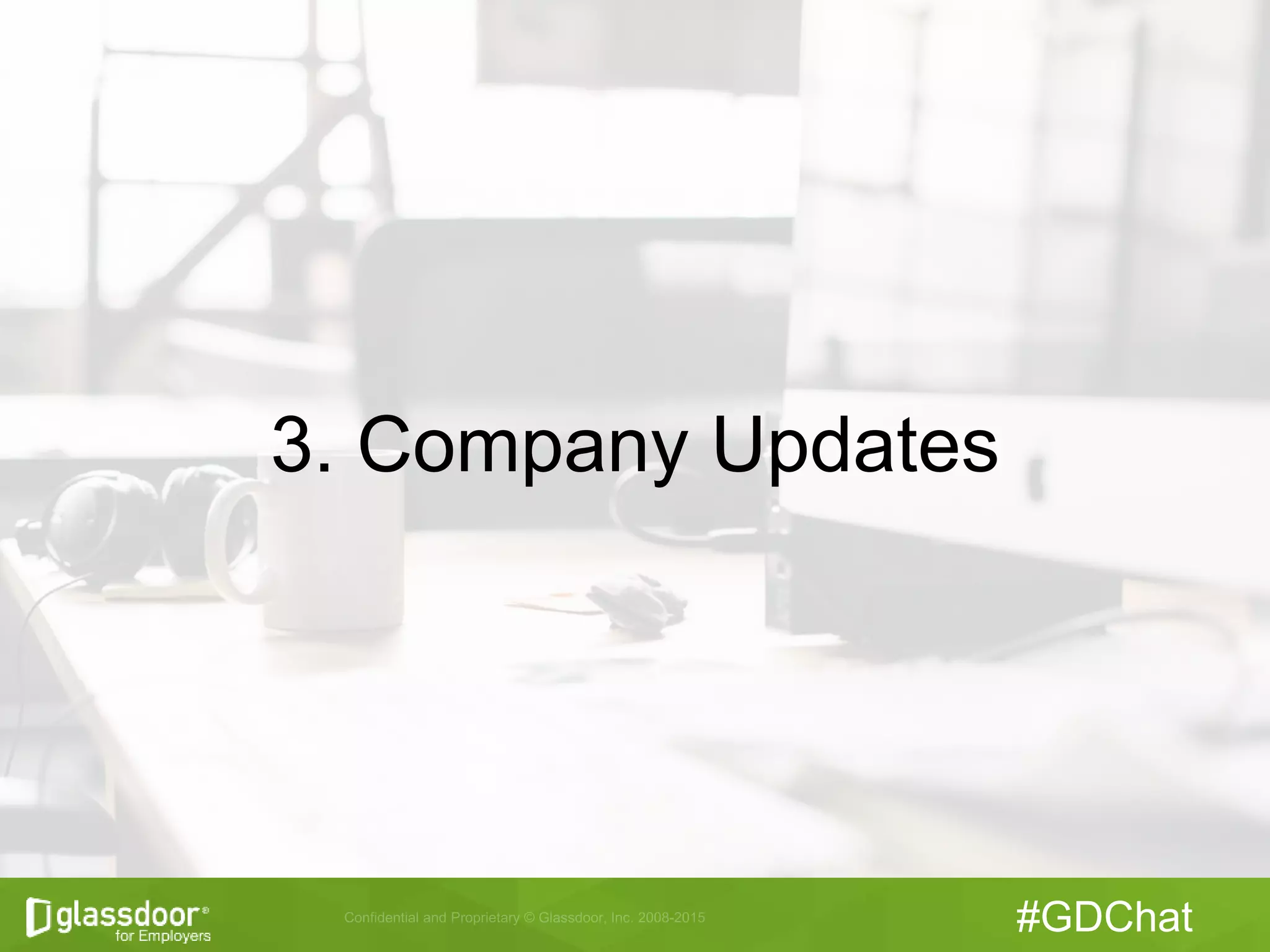 #GDChat
3. Company Updates
 