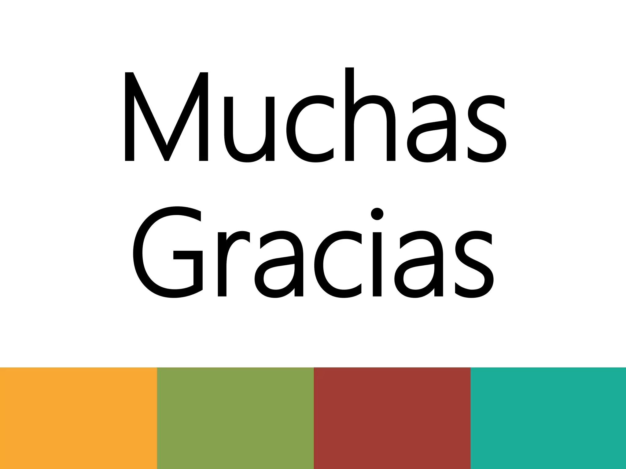 Muchas
Gracias
 