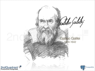 Galileo Galilei
  1564-1642
 