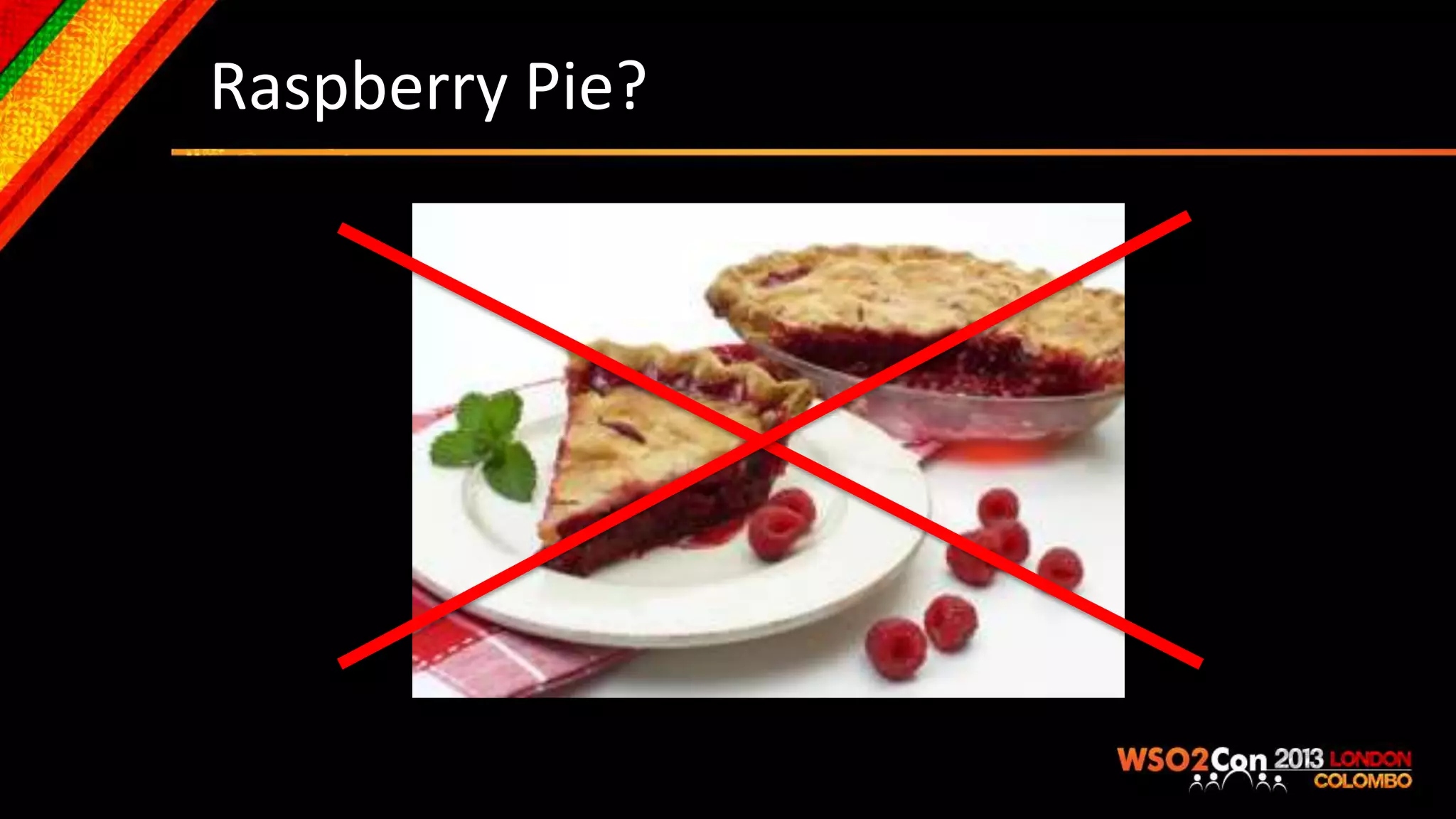 Raspberry Pie?