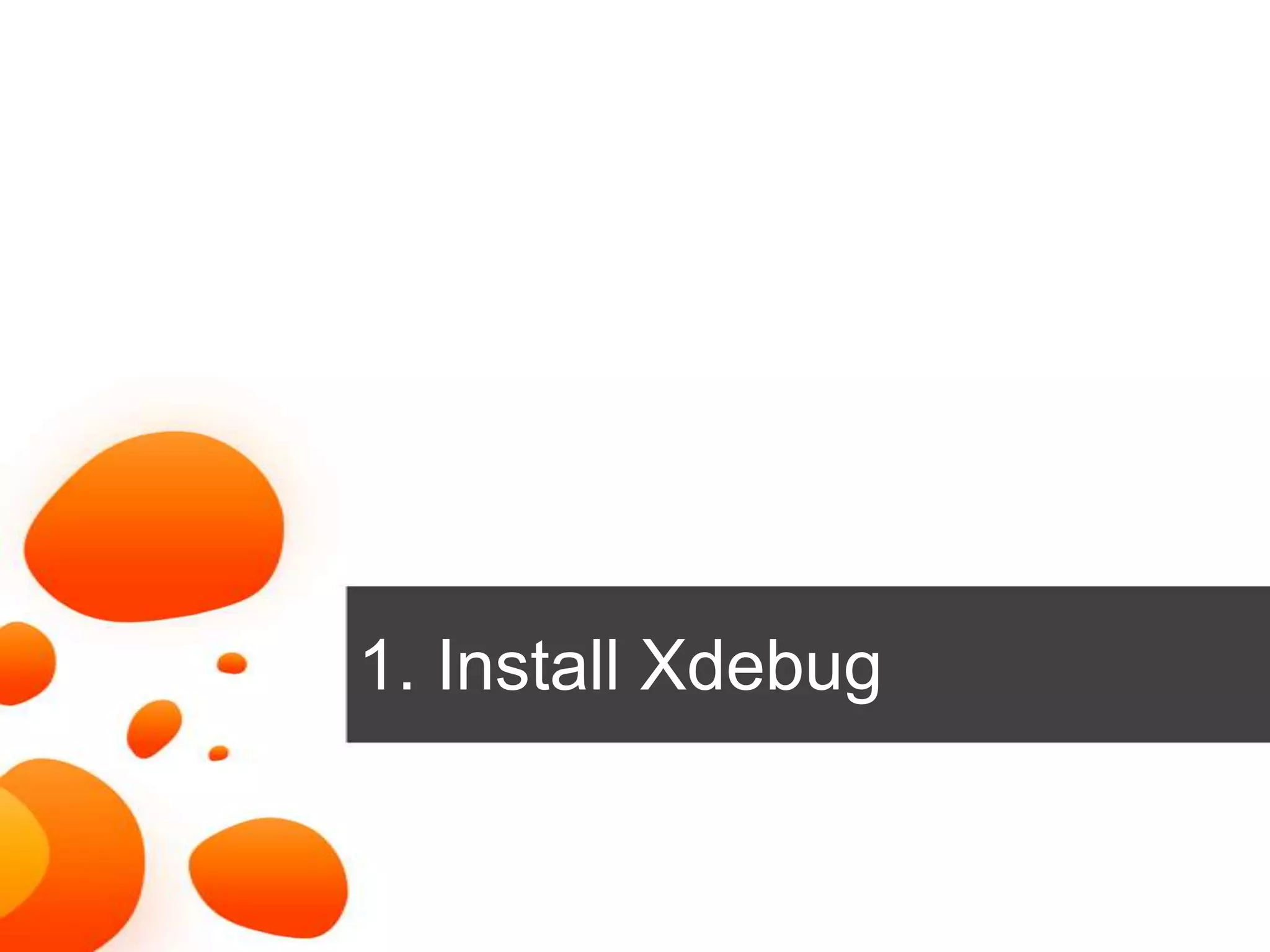 1. Install Xdebug