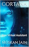 Cortana: Your Virtual Assistant (English Edition)