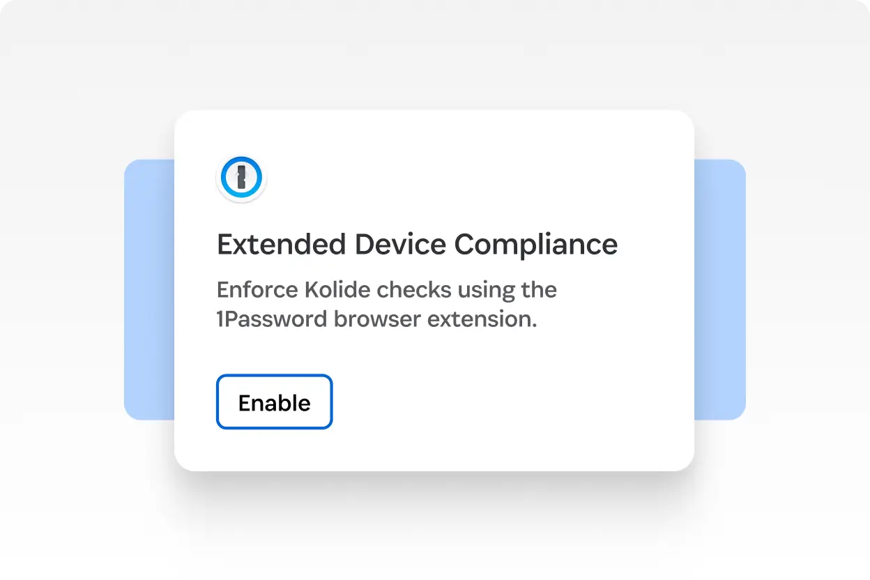 1Password 裝置合規通知透過瀏覽器擴充套件強制執行 Kolide 檢查