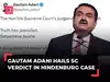 Gautam Adani reacts after Supreme Court verdict on Hindenburg case: 'Truth has prevailed'