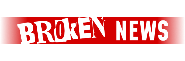 Broken News