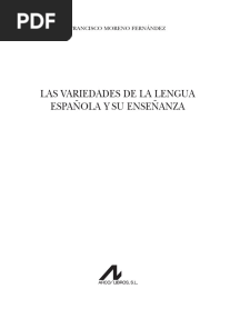 Las Variedades de La Lengua Espanola y S