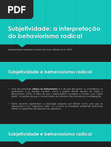 Aula4 - SLIDES - Subjetividade - A Interpretação Do Behaviorismo Radical (ALUNO - 2230201670)