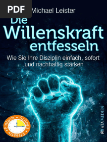 Die Willenskraft Entfesseln - Wie Sie Ihre Disziplin Einfach, Sofort Und Nachhaltig Stärken (German Edition)